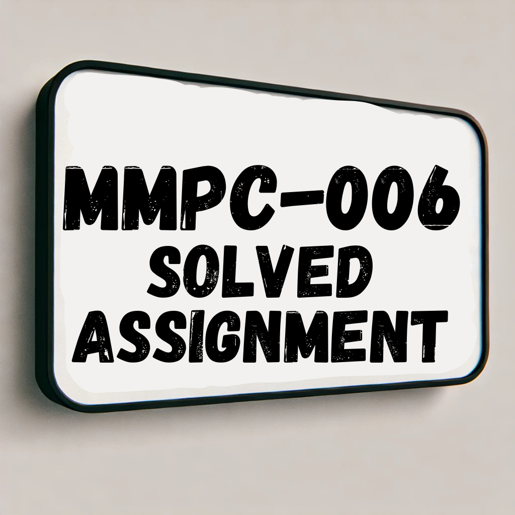 MMPC-006 Solved Assignment 2025-26 | IGNOU Assignment PDF Download