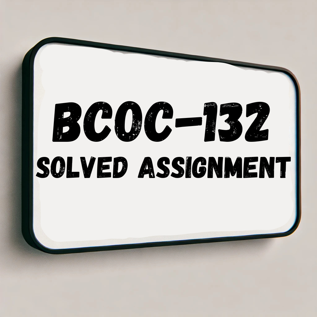 BCOC-132 Solved Assignment