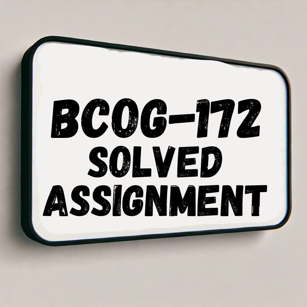 BCOG-172 Solved Assignment