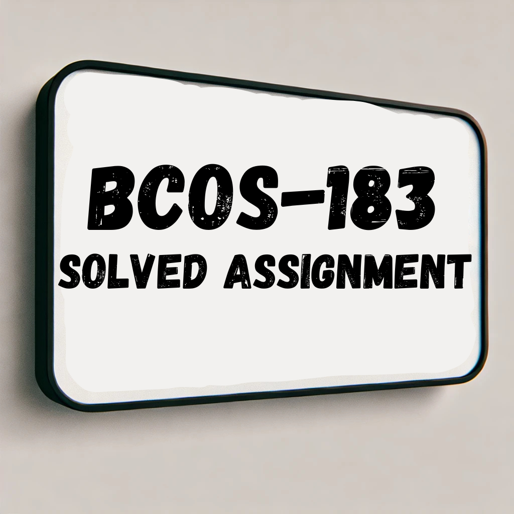 BCOS-183 Solved Assignment