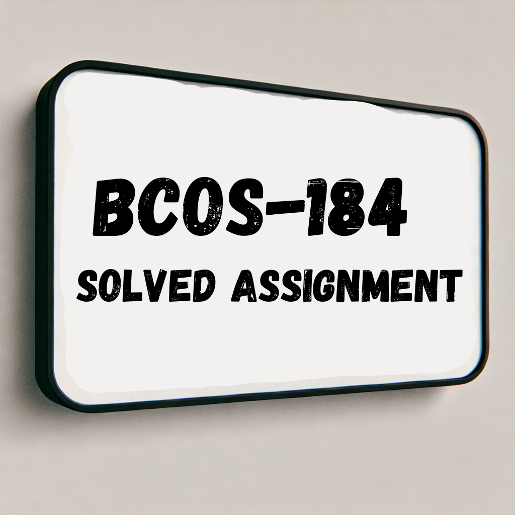 BCOS-184 Solved Assignment