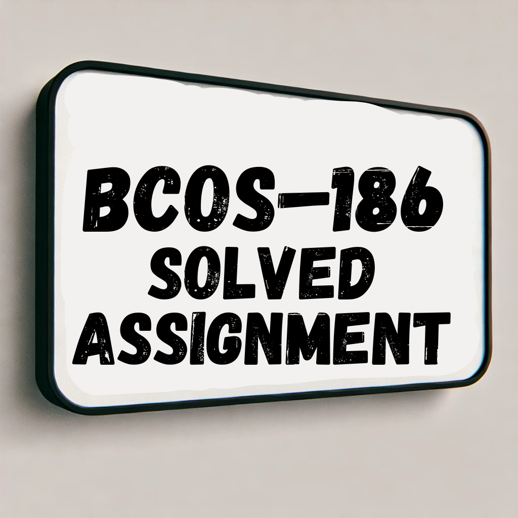 BCOS–186 Solved Assignment