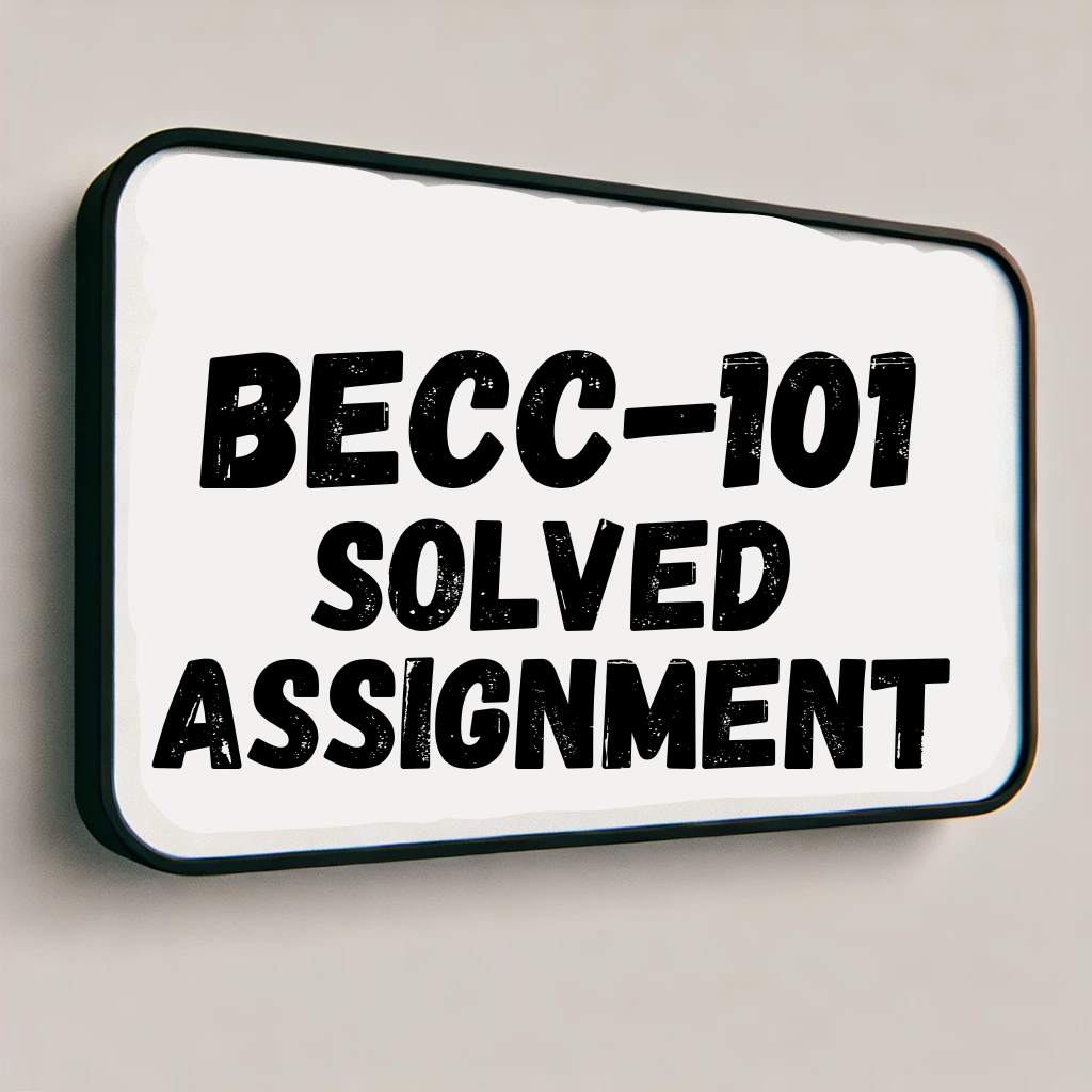 becc 101 Solved Assignment
