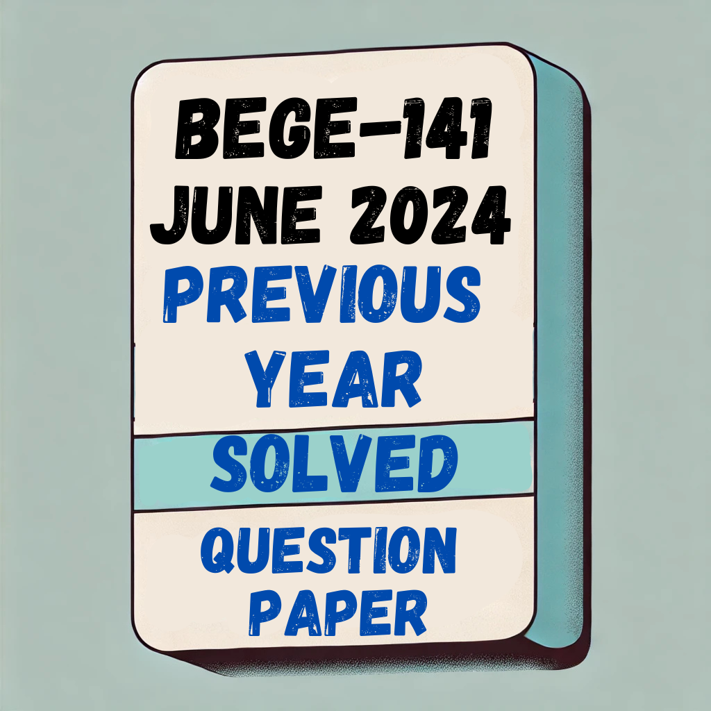 BEGE-141 Previous Year Solved Question Paper