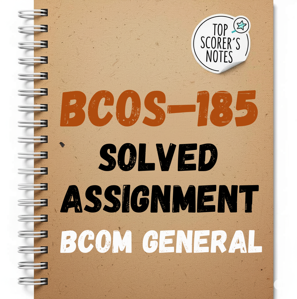 BCOS-185 Solved Assignment 2025-26 BCOM GENERAL | IGNOU Assignment PDF Download