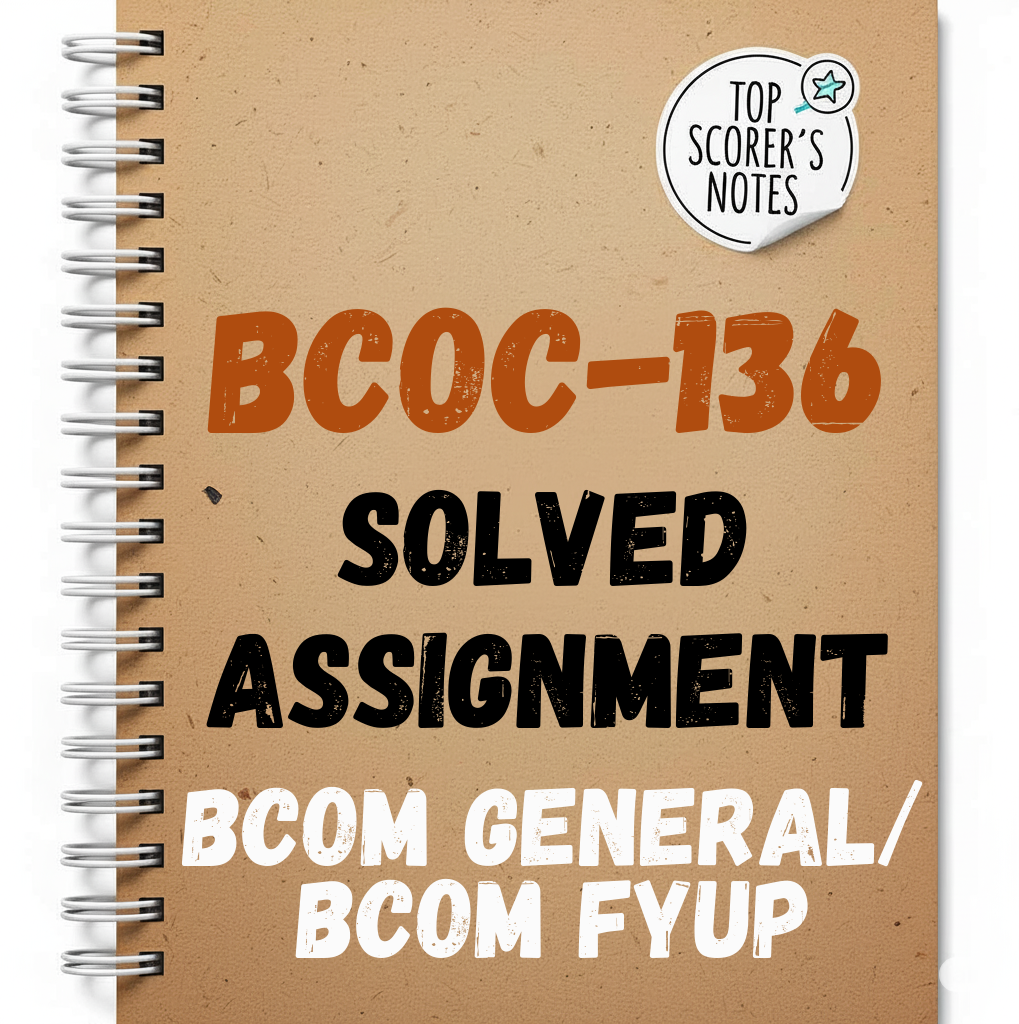 BCOC-136 Solved Assignment 2025-26 BCOM GENERAL/ FYUP | IGNOU Assignment PDF Download