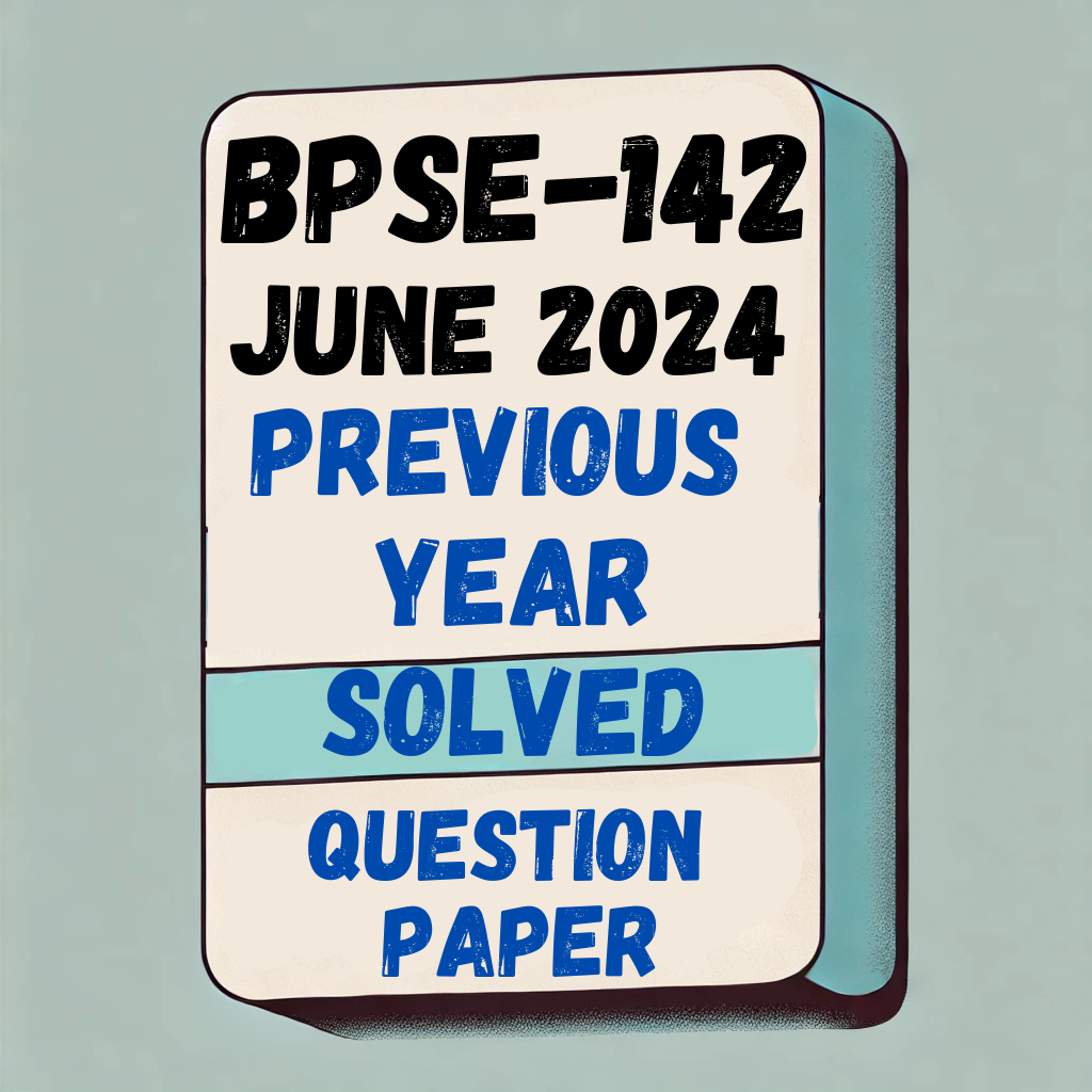 BPSE-142 June 2024 Previous Year Solved Question Paper