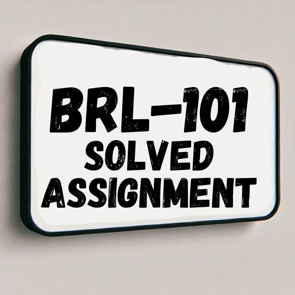BRL-101 Solved Assignment