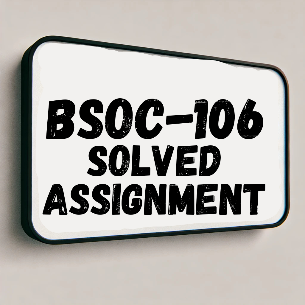 BSOC-106 Solved Assignment