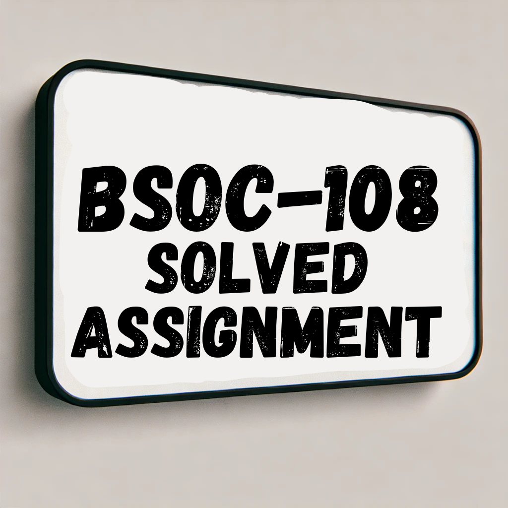 BSOC-108 Solved Assignment
