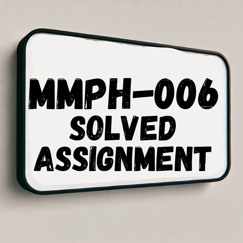 MMPH-006 Solved Assignment