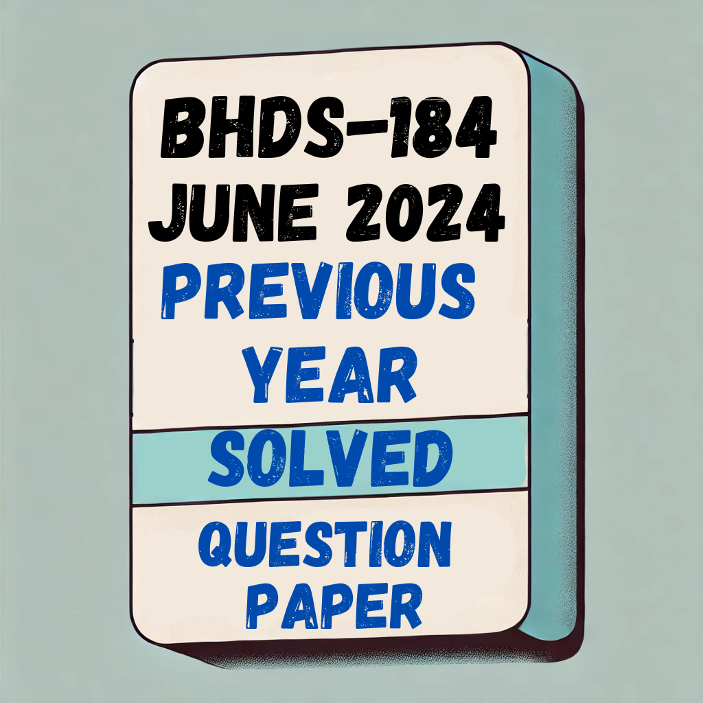 bhds 184 Previous Year Solved Question Paper