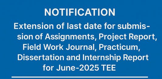 IGNOU June 2025 TEE: Assignment Submission Deadline Extended