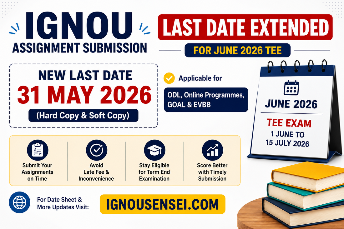 IGNOU Assignment Last Date Extended 2026 (June TEE) – Submit Before 31 May