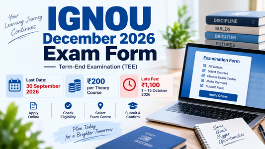 IGNOU December 2026 Exam Form: Last Date, Fee & How to Apply