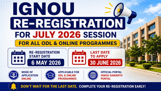 IGNOU Re-Registration July 2026 Started: Last Date, Fees, Process & Direct Link