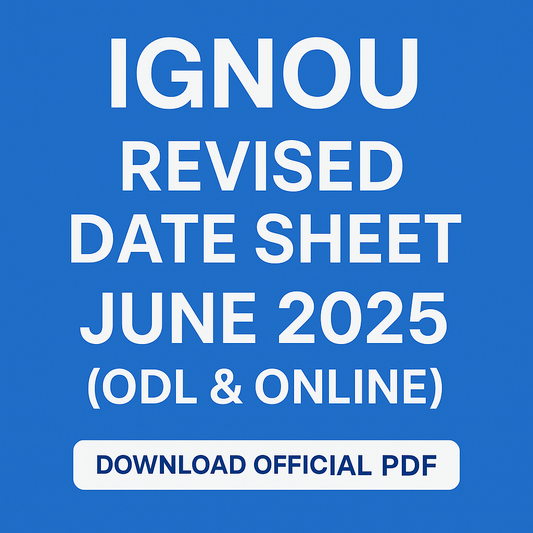 IGNOU Revised Date Sheet June 2025