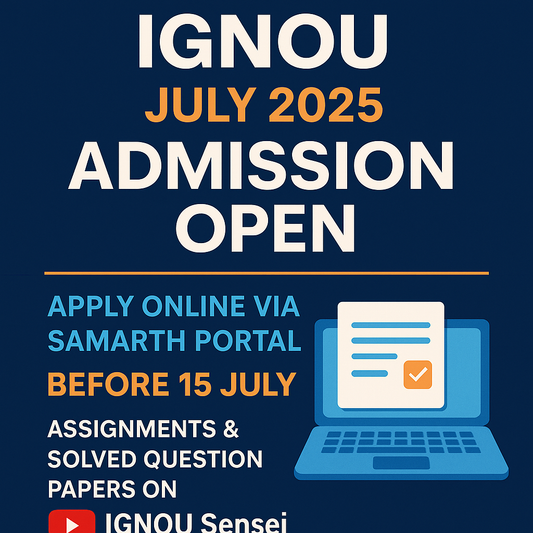 IGNOU July 2025 Admission Open | Apply Online Before 15 July