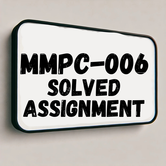MMPC-006 Solved Assignment 2025-26 | IGNOU Assignment PDF Download