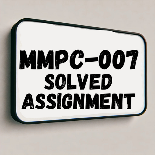 MMPC-007 Solved Assignment 2025-26 | IGNOU Assignment PDF Download