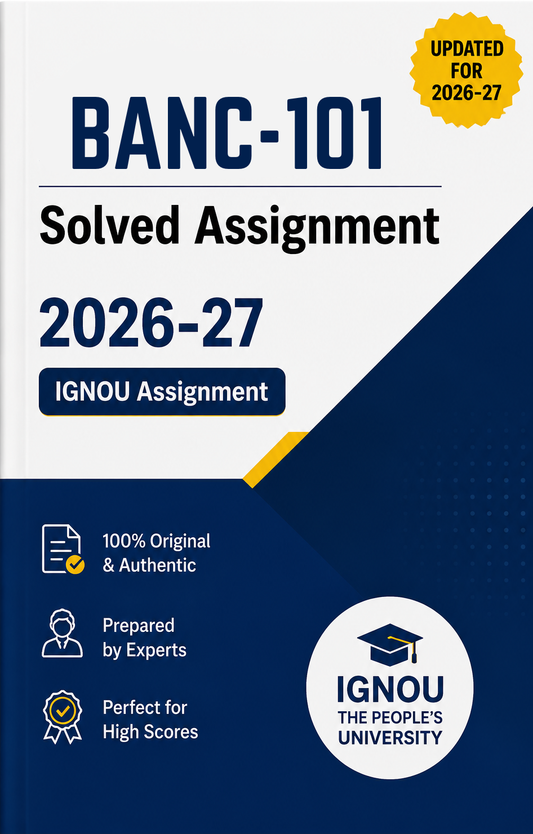 BANC-101 Solved Assignment 2026-27 | IGNOU Assignment