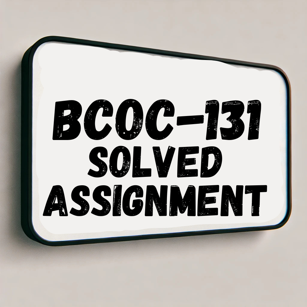 BCOC-131 Solved Assignment 2024-25