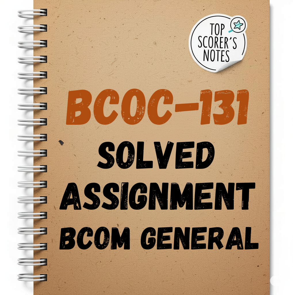 BCOC-131 Solved Assignment BCOM General