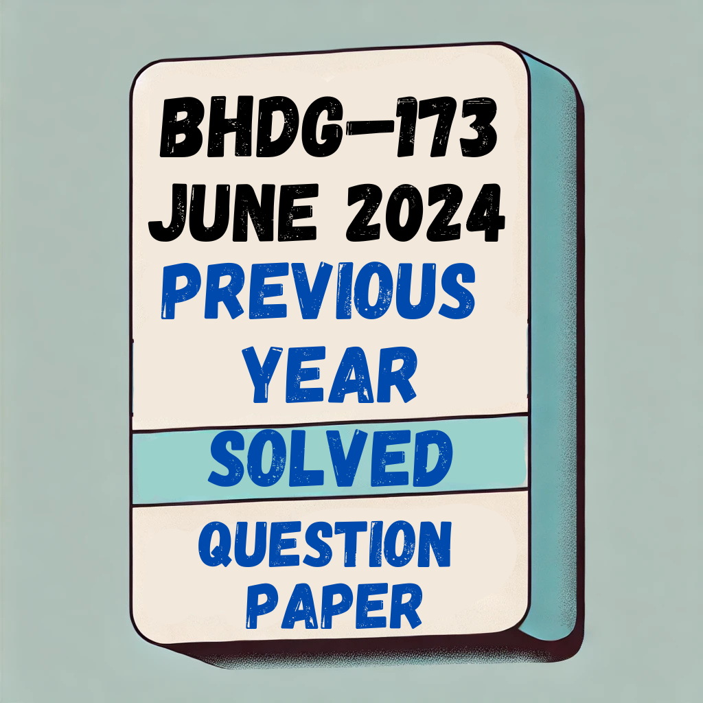 BHDG–173 Previous Year Solved Question Paper