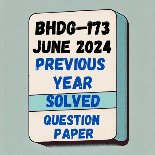 BHDG–173 Previous Year Solved Question Paper