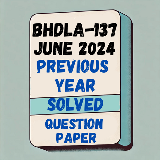 BHDLA–137 Previous Year Solved Question Paper