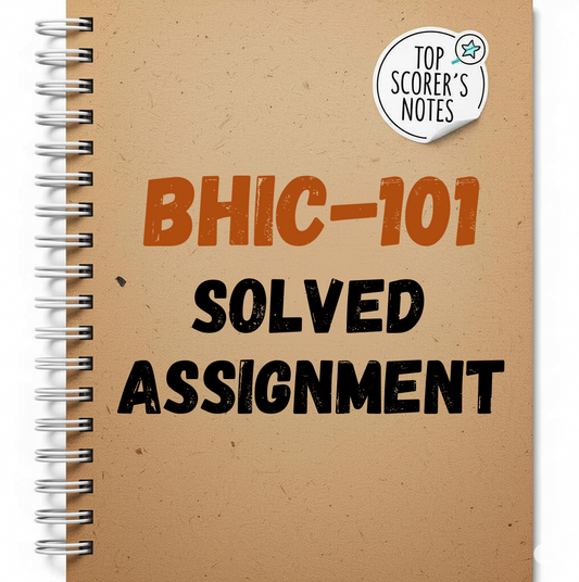 BHIC-101 Solved Assignment