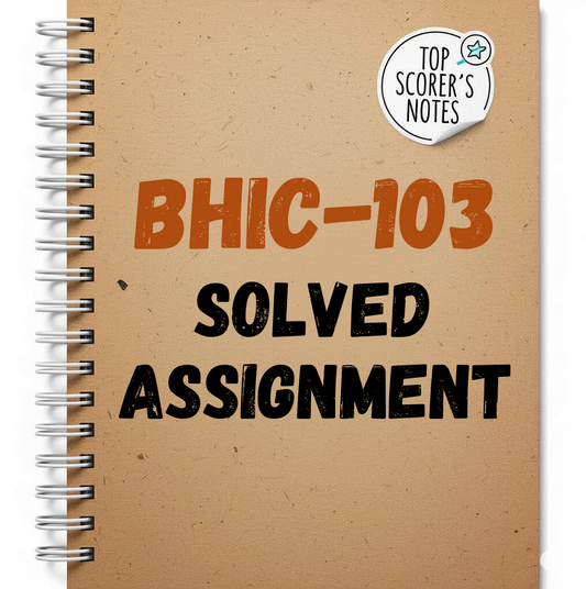 BHIC-103 Solved Assignment