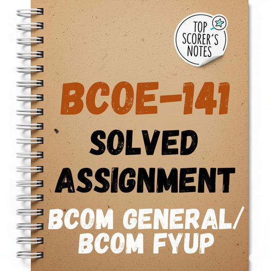 BCOE-141 Solved Assignment 2025-26 BCOM GENERAL/ BCOM FYUP | IGNOU Assignment PDF Download