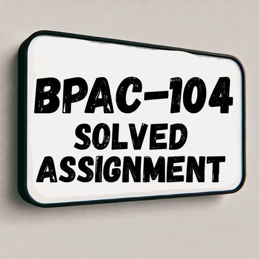 BPAC-104 Solved Assignment