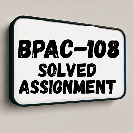 BPAC-108 Solved Assignment