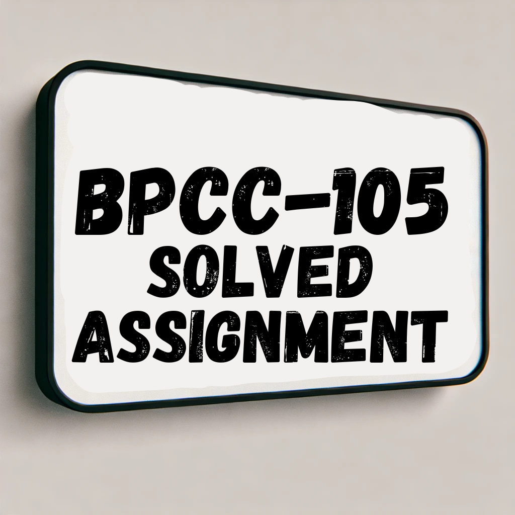BPCC-105 Solved Assignment