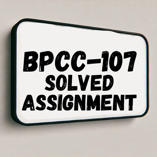 BPCC-107 Solved Assignment