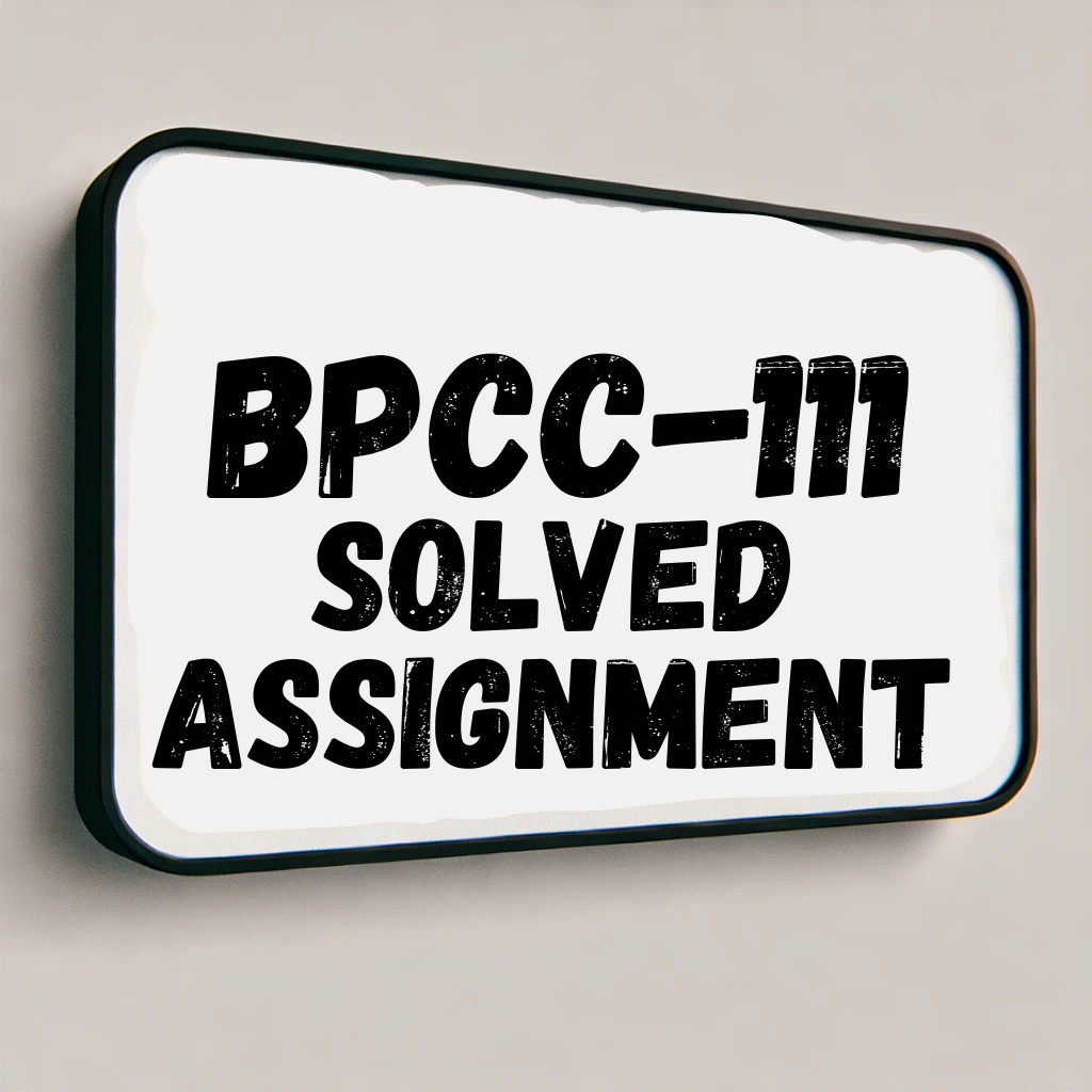 BPCC-111 Solved Assignment