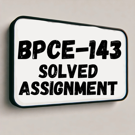 BPCE-143 Solved Assignment