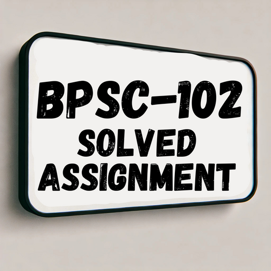 BPSC-101 Solved Assignment