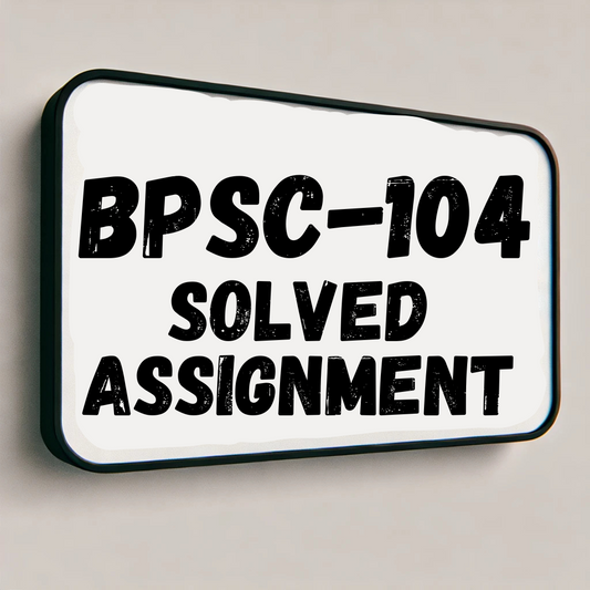 BPSC-104 Solved Assignment