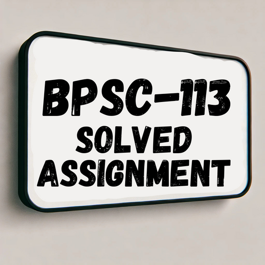 BPSC-113 Solved Assignment