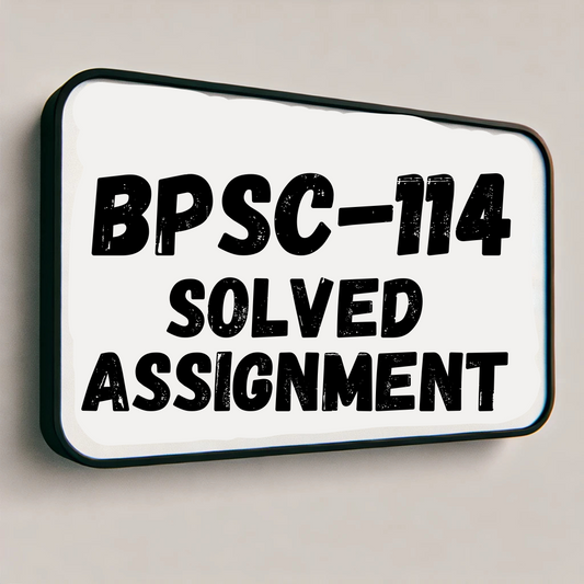 BPSC-114 Solved Assignment