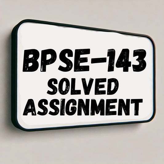 BPSE-143 Solved Assignment