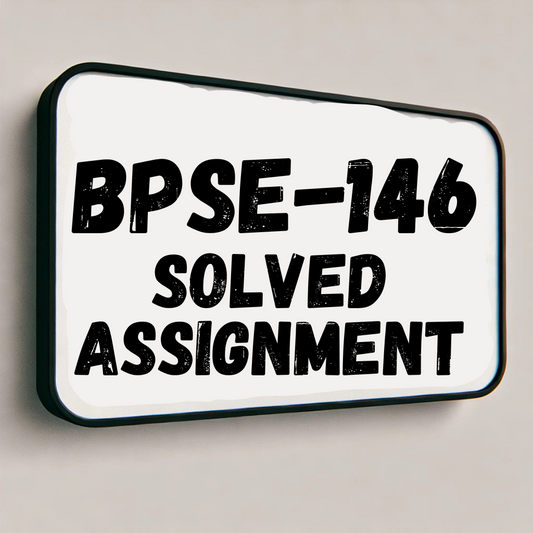 BPSE-146 Solved Assignment