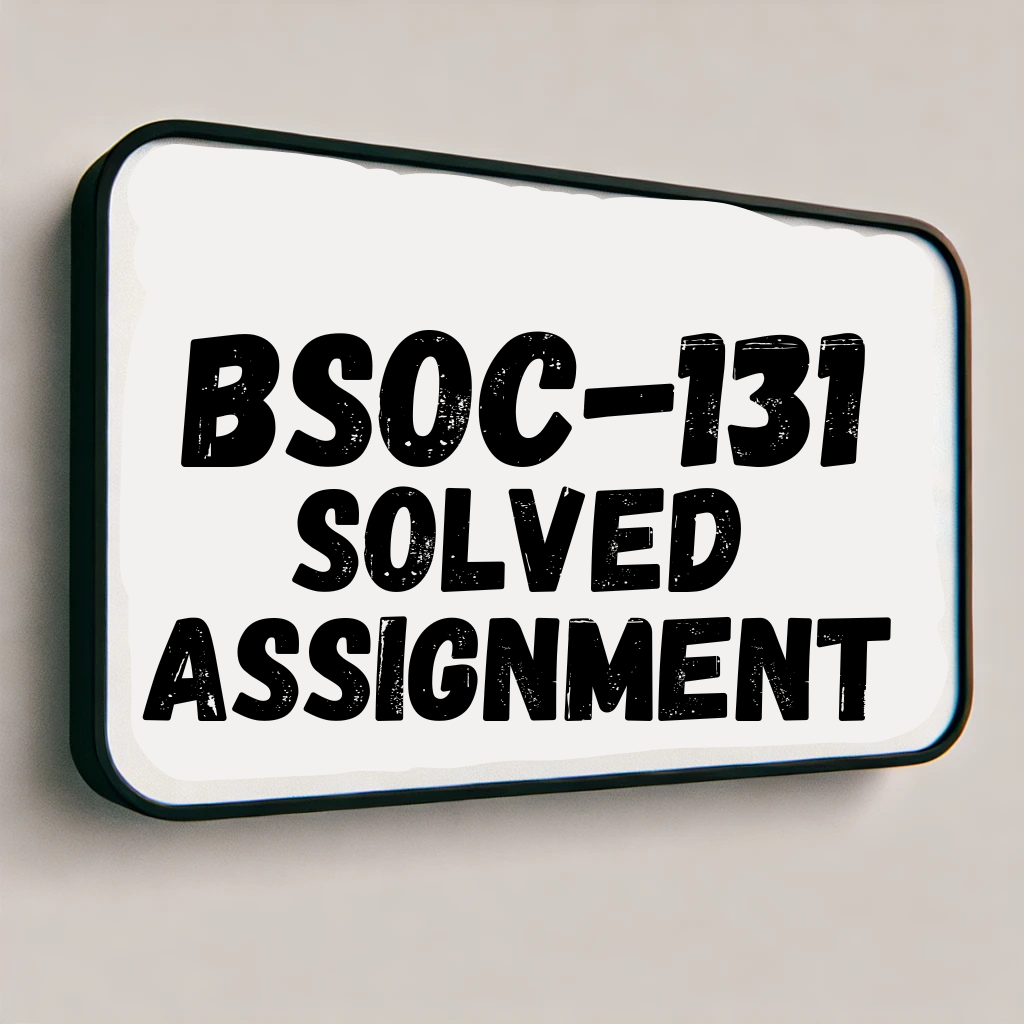 BSOC-131 Solved Assignment