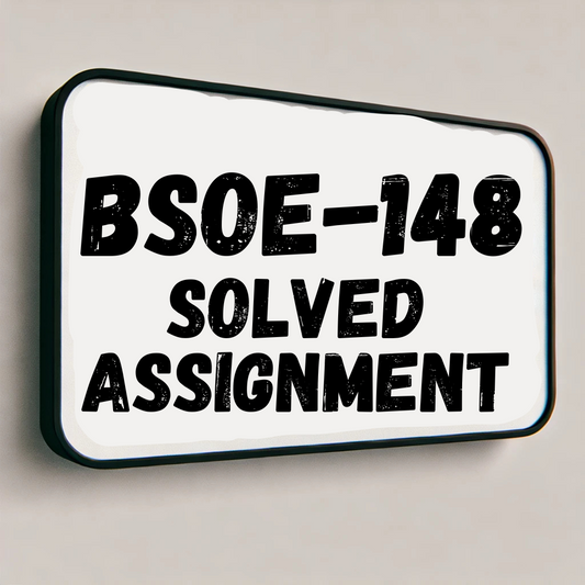BSOE-148 Solved Assignment