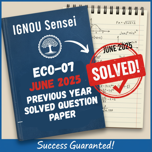 ECO-07 June 2025 Previous Year Solved Question Paper