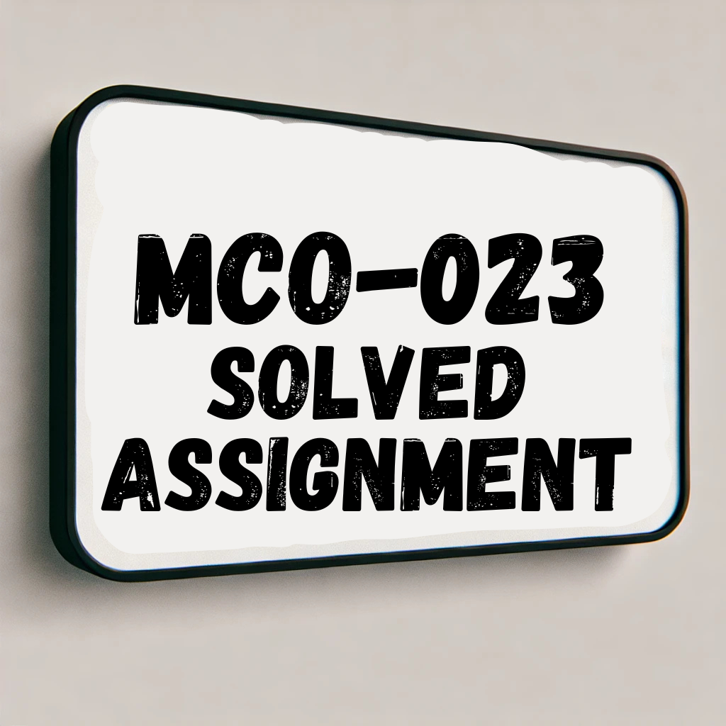 MCO-023 Solved Assignment