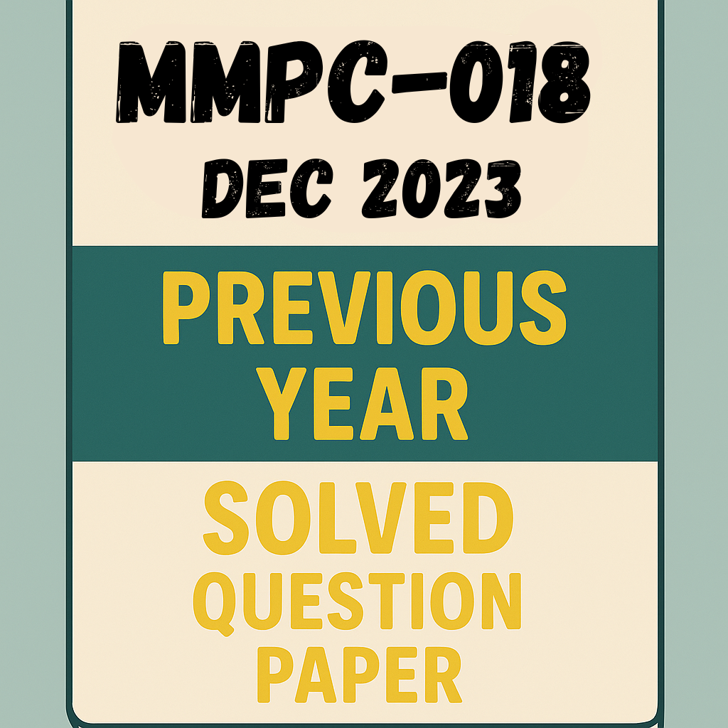 MMPC-018 Dec 2023 Previous Year Solved Question Paper